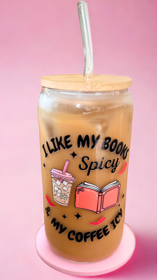 I Like My Books Spicy And My Coffee Icy Glass Can Cup
