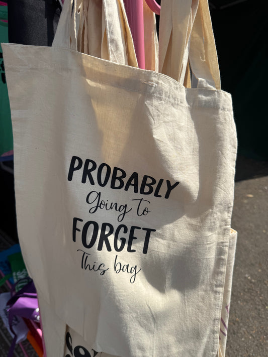 Probably going to forget this bag Tote Bag